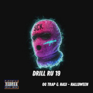 DRILL RU 19 - OG TRAP & HASI - HALLOWEEN 