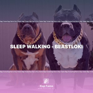 Sleep Walking - beastloki