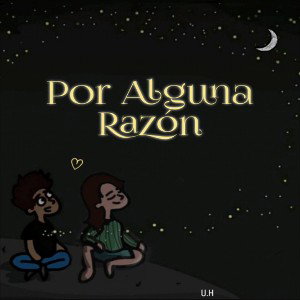 Por Alguna Razón