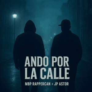 Ando por la calle (Ft JP Astor)