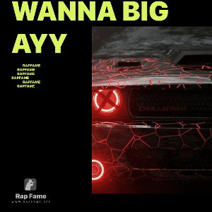 Wanna Big Ayy
