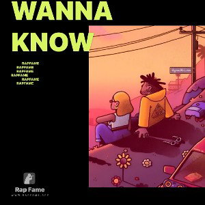 Wanna know