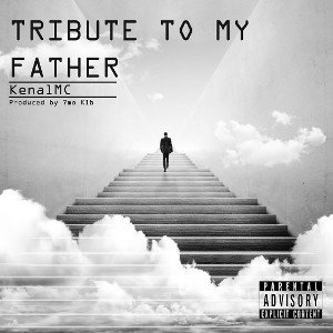 Tribute to my father-Kenal Mc