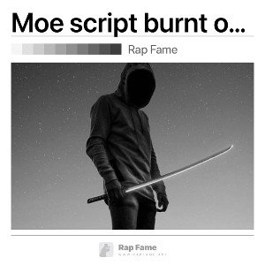 Moe script burnt out music 