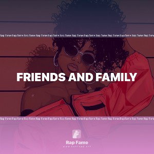 Friends and family
