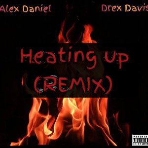 Heating up (REMIX) ft Drex Davis