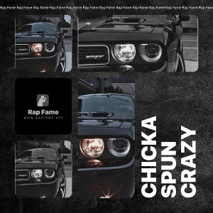 Chicka Spun Crazy