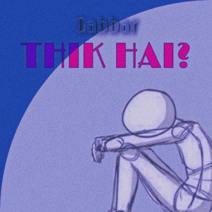 _THIK HAI?_