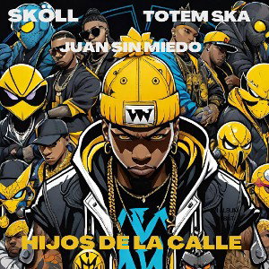 Sköll, Juan Sin Miedo y Tótem Ska - Hijos De La Calle 