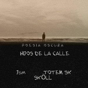 Hijos De La Calle - Poesía Oscura