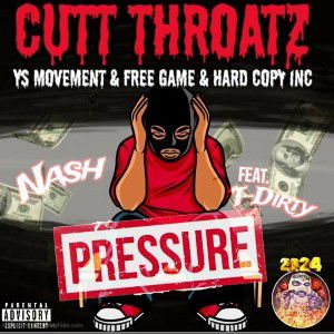 Nash & T-Dirty = PRESSURE