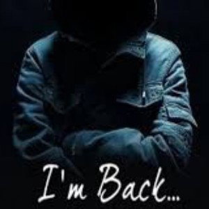 I am Back 