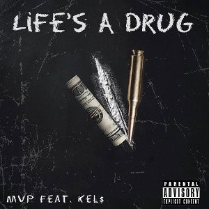 Life’s A Drug