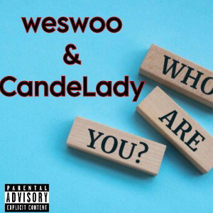 “Who Are You” Feat-Candelady Prod-Chandar