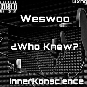 ?WhoKnew¿ Ft.CreOle/InnerKonscience Prod-MansHbeats