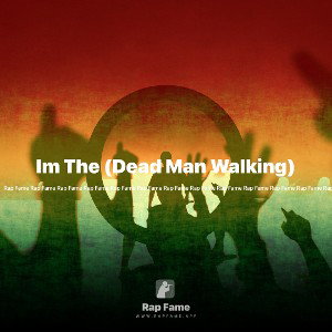 Im The (Dead Man Walking)