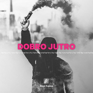 DOBRO JUTRO
