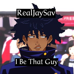 I Be That Guy 