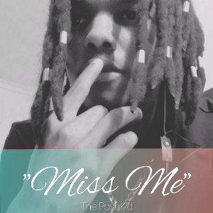 Miss Me_The PoshKid _ShadowTalentbeats_ 