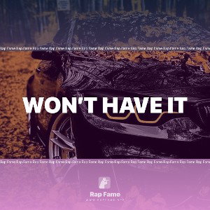 won’t have it