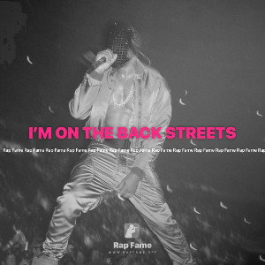 I’M ON THE BACK STREETS 