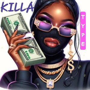 { KILLA♡T¥PE }
