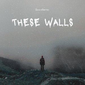 These Walls