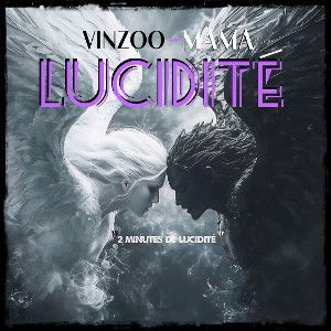 Vinzoo/Mama - Lucidité 