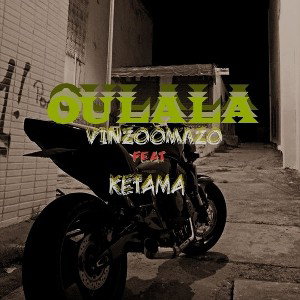 Vinzoomazo feat Ketama - Oulala