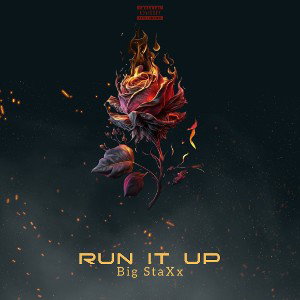 Big StaXx - Runn It Up 