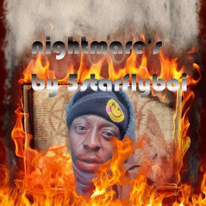 Nightmares_5starflyboi _1