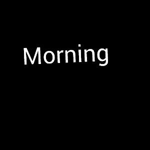MORNING COMING SOON 