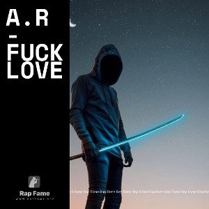 A.R - Fuck love