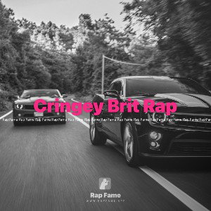 Cringey Brit Rap