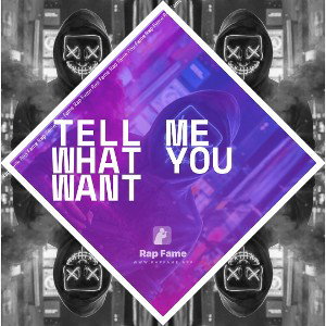 Tell Me What You Want 