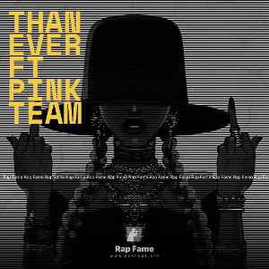 than ever ft pink team