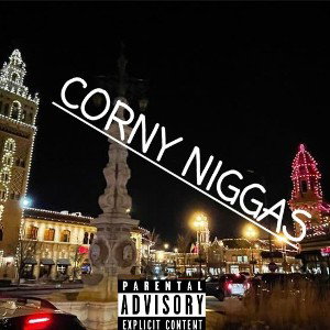 CORNY NIGGAS