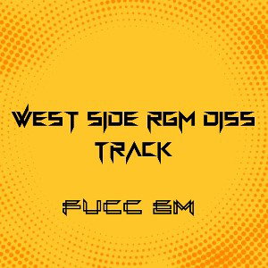 Fucc_WestSide_RGM
