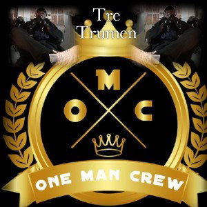 Tre Trumen - One man Crew