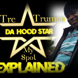 Tre Trumen - Da Hood Stars Spot