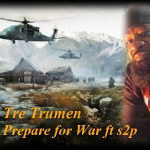 Tre Trumen - Prepare for war