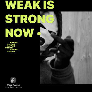 Weak is Strong now Ⓜ️🚯🅱️•