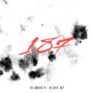 YK DRAYA FT. YK BYX