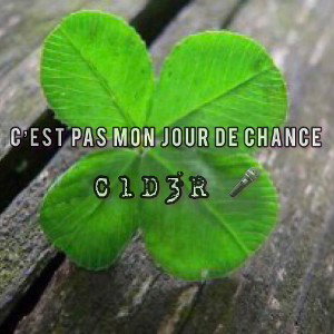 Pas mon jour de chance