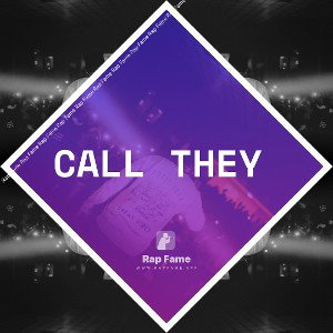Call they 
