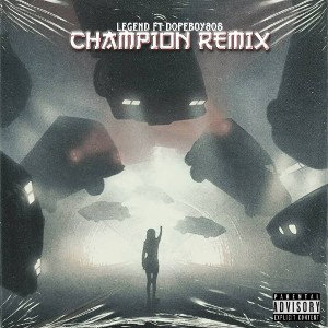Legend_&_DopeBooy808 _ft_jagwellthough of_ Champion