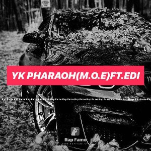 YK PHARAOH(M.O.E)ft.EDI