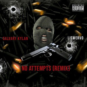 No Attempts Feat. Calvary Kylan