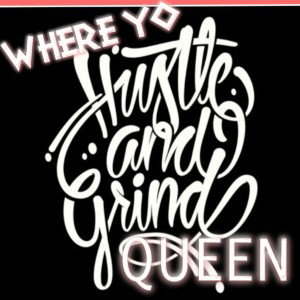 Where Yo Hustle, Where Yo Grind