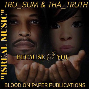 Because of You TRU_SUM & ThaTruth